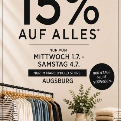 15 % auf ALLES nur von 1.7 - 4.7 bei Marc O´Polo Augsburg